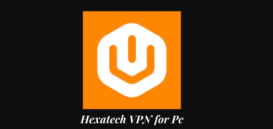 Hexatech VPN for Pc
