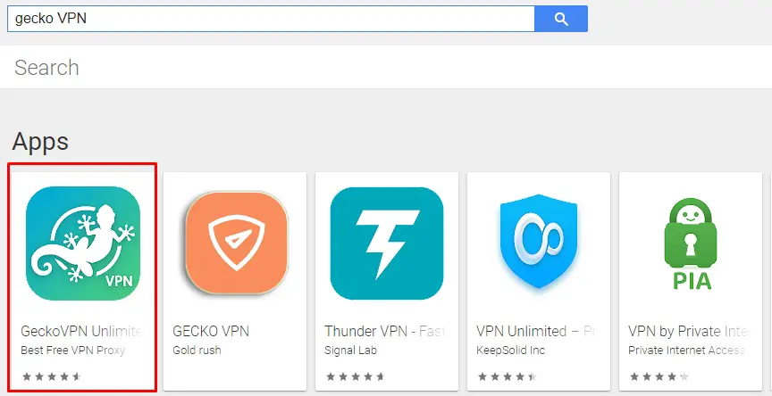 Open Google Play Store and search for Gecko VPN