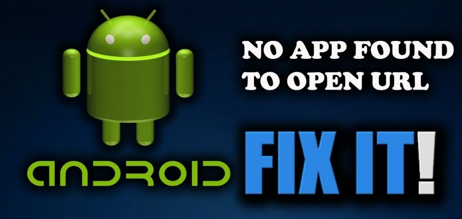 How To Fix No App Found To Open Url Android