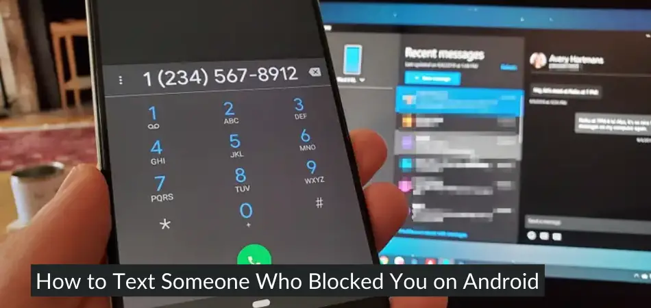 How to Text Someone Who Blocked You on Android