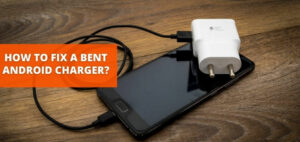 How to fix a bent Android charger