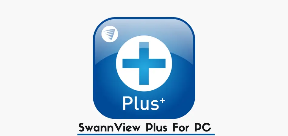 SwannView Plus For PC